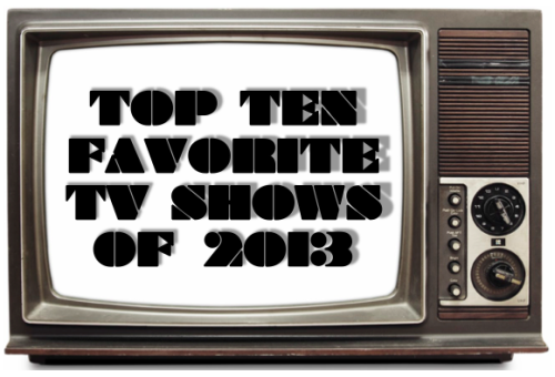 Top Ten Favorite TV Shows of 2013